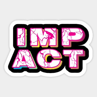 Impact - Motivational - One word quote Sticker